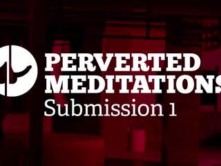 Pervertida meditations - submissão 1, hd adulto vídeo 07